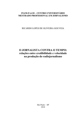 O JORNALISTA CONTRA O TEMPO: Relações Entre Credibilidade E Velocidade Na Produção Do Radiojornalismo