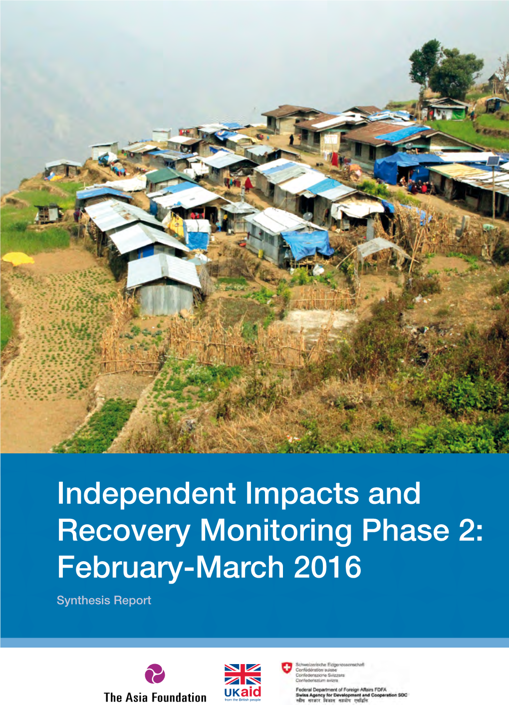 Independent Impacts and Recovery Monitoring Phase 2: February-March 2016 — Synthesis Report