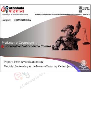 CRIMINOLOGY Penology and Sentencing Sentencing As The