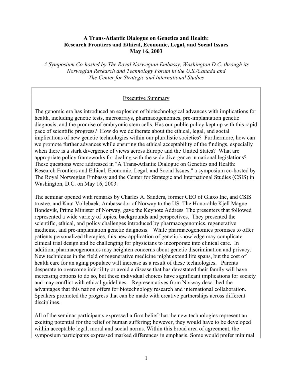 A Trans-Atlantic Dialogue on Genetics and Health: Research Frontiers and Ethical, Economic, Legal, and Social Issues May 16, 2003