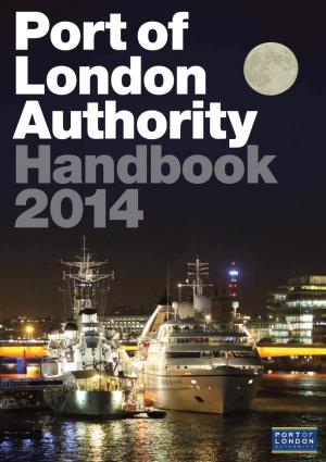 2014:Layout 2 5/3/14 19:22 Page 1 Port of London Authority Handbook 2014 the Port of Tilbury London’S Link to World Trade