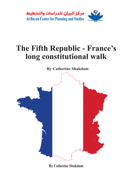 The Fifth Republic - France’S Long Constitutional Walk