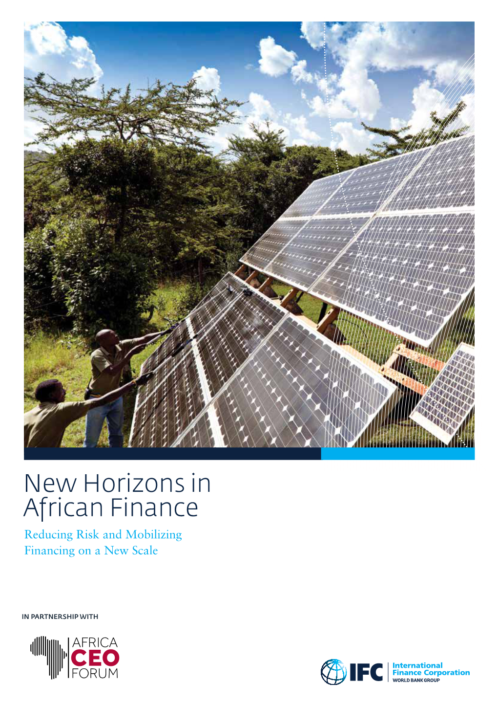 New Horizons in African Finance Reducing Risk and Mobilizing Financing on a New Scale