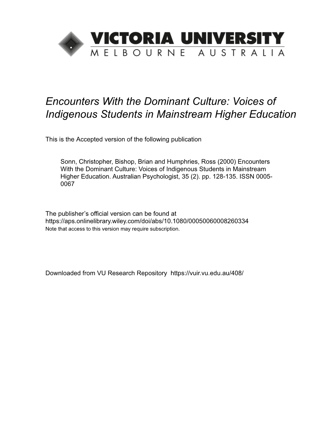 Encounters with the Dominant Culture: Voices of Indigenous Students in Mainstream Higher Education