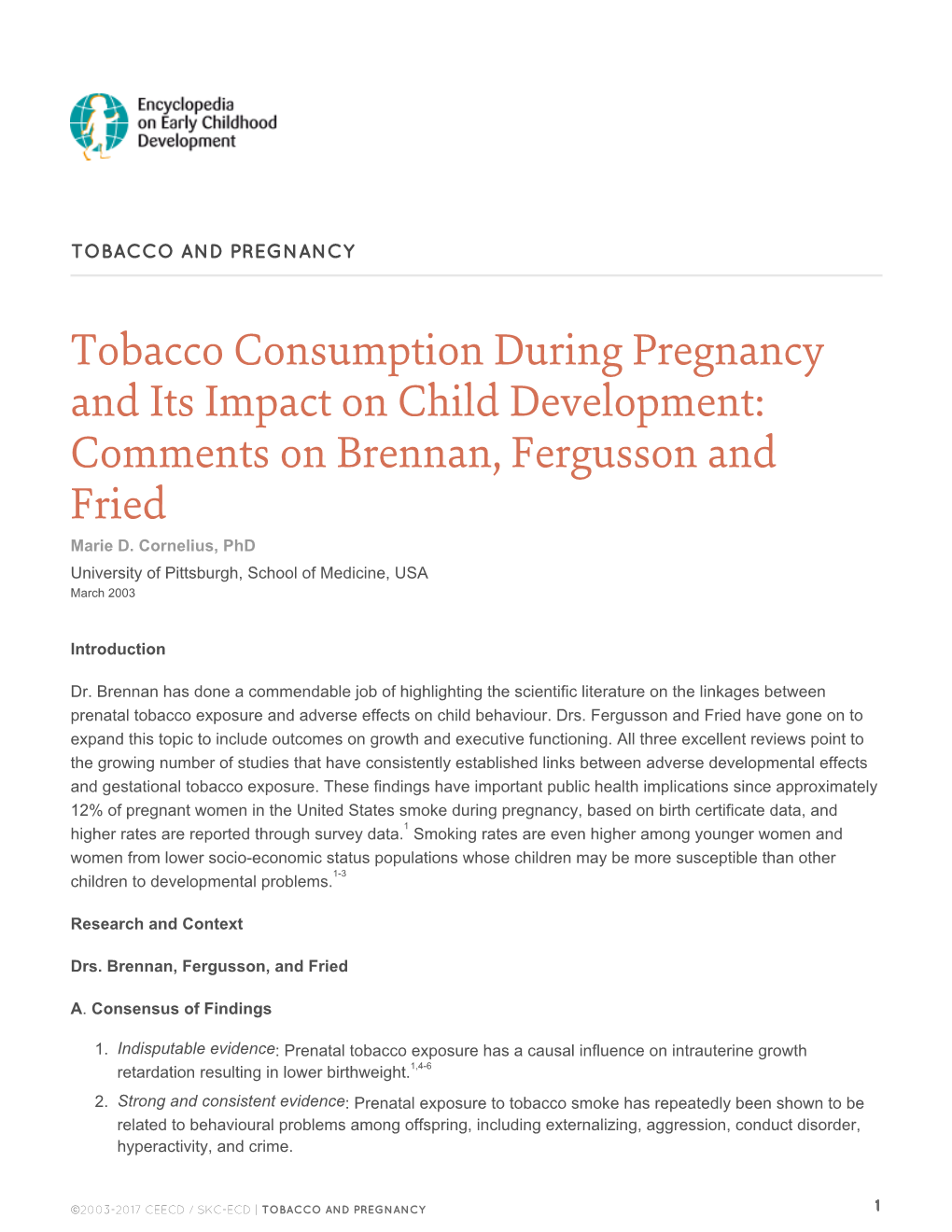 Tobacco Consumption During Pregnancy and Its Impact on Child Development: Comments on Brennan, Fergusson and Fried Marie D