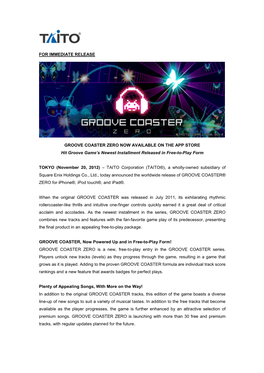 For Immediate Release Groove Coaster Zero Now