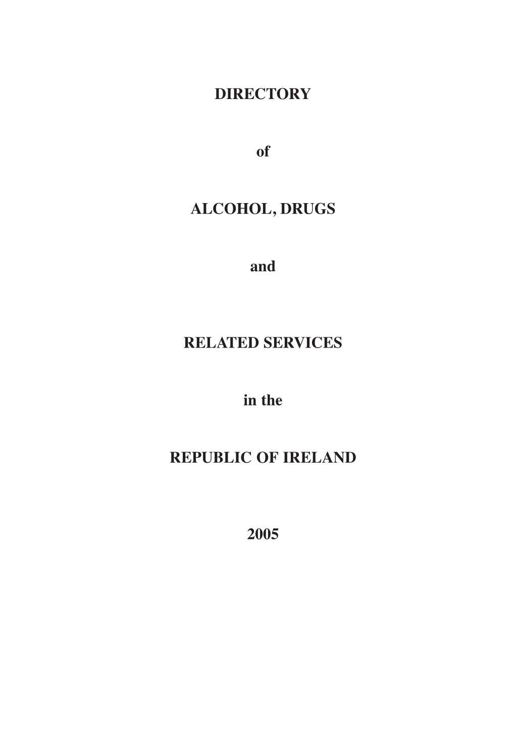 DIRECTORY of ALCOHOL, DRUGS and RELATED SERVICES In