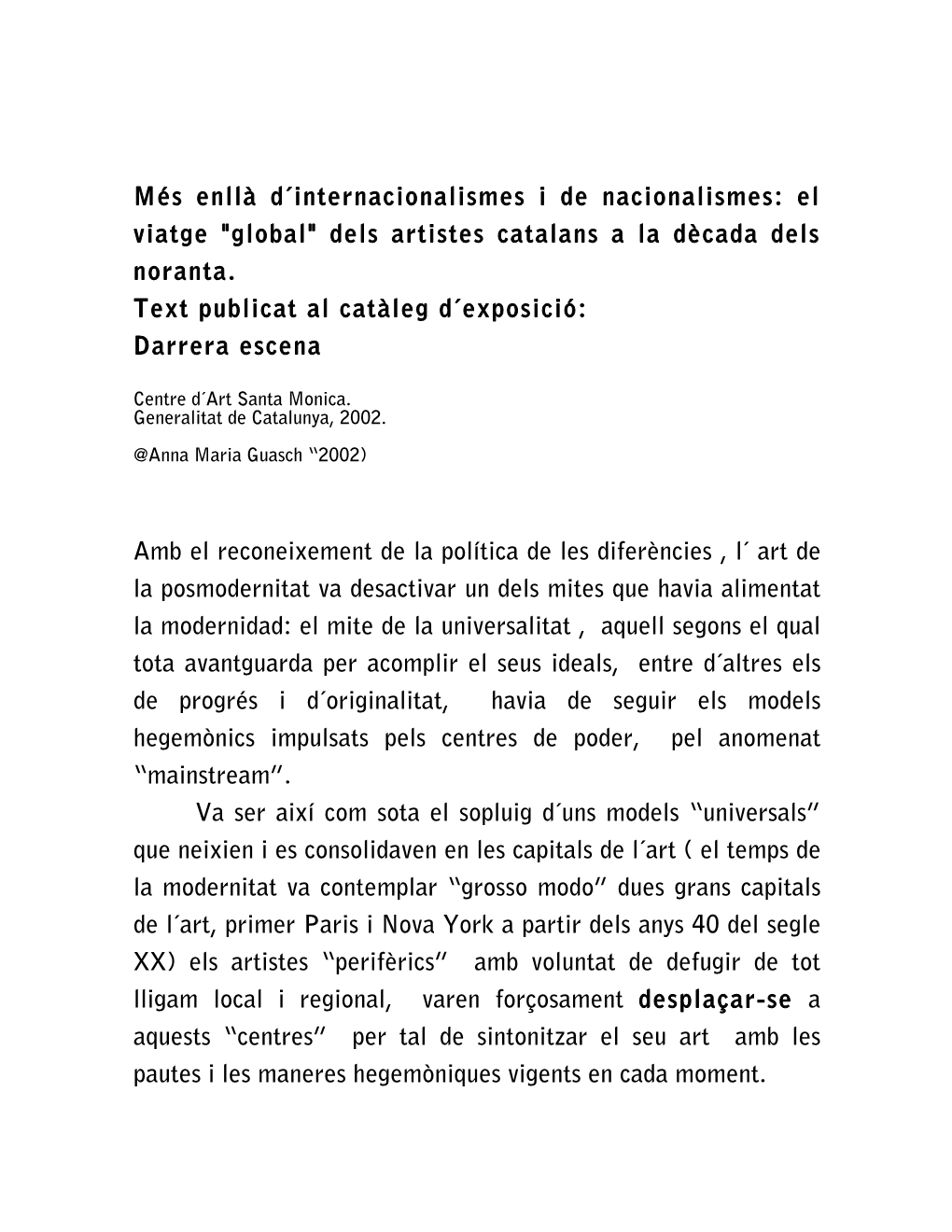 Més Enllà D´Internacionalismes I De Nacionalismes: El Viatge "Global" Dels Artistes Catalans a La Dècada Dels Noranta