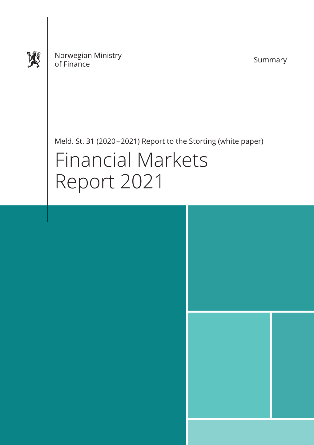 (2020–2021) Report to the Storting (White Paper) Summary 3 Financial Markets Report 2021
