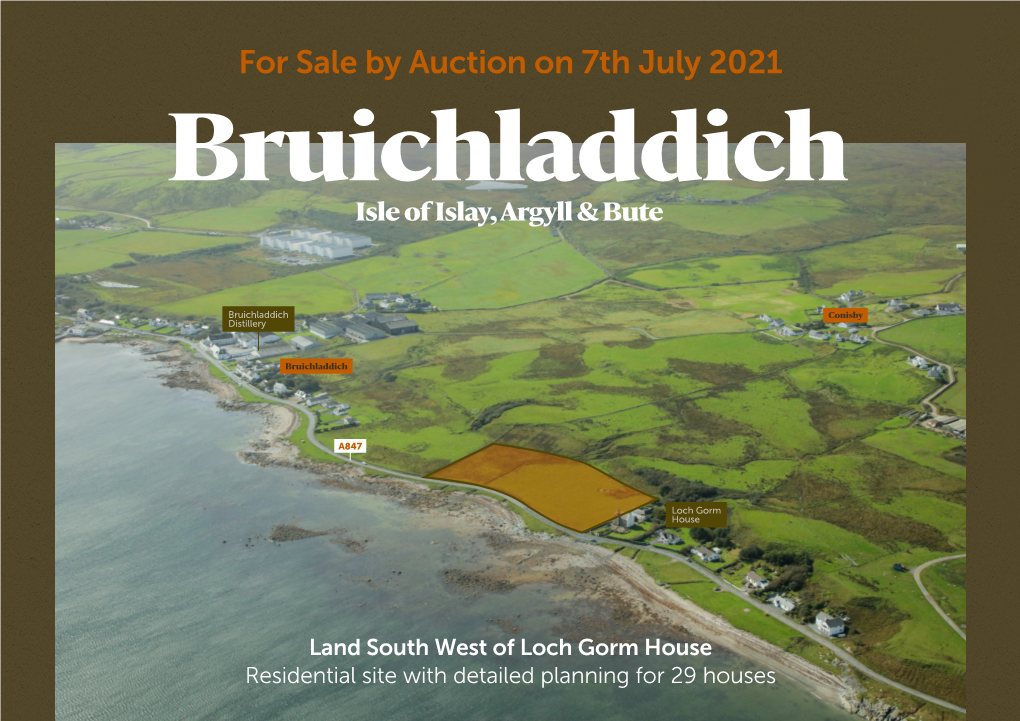 For Sale by Auction on 7Th July 2021 Bruichladdich Isle of Islay, Argyll & Bute