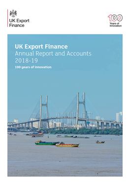 UK Export Finance Annual Report and Accounts 2018-19 100 Years of Innovation