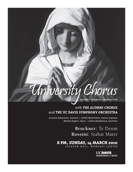 Stabat Mater 8 Pm, Sunday, 14 March 2010 Jackson Hall, Mondavi Center 8 Pm, Sunday, 14 March 2010 Jackson Hall, Mondavi Center