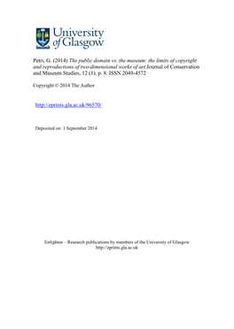 2014) the Public Domain Vs. the Museum: the Limits of Copyright and Reproductions of Two-Dimensional Works of Art.Journal of Conservation and Museum Studies, 12 (1