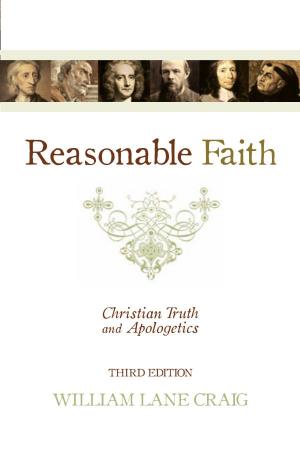 Reasonable-Faith-Christian-Truth-And-Apologetics-By-William-Lane-Craig-Lodgexpress.Com