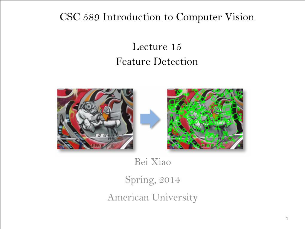 CSC 589 Introduction to Computer Vision Lecture 15 Feature Detection
