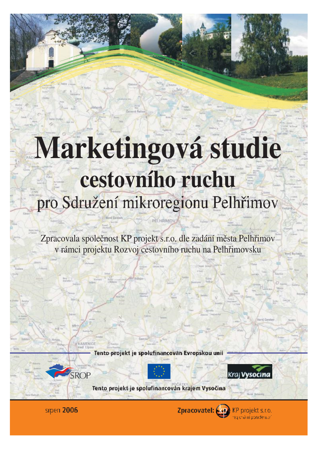 4. Návrh Zaměření Marketingu Cestovního Ruchu Destinace