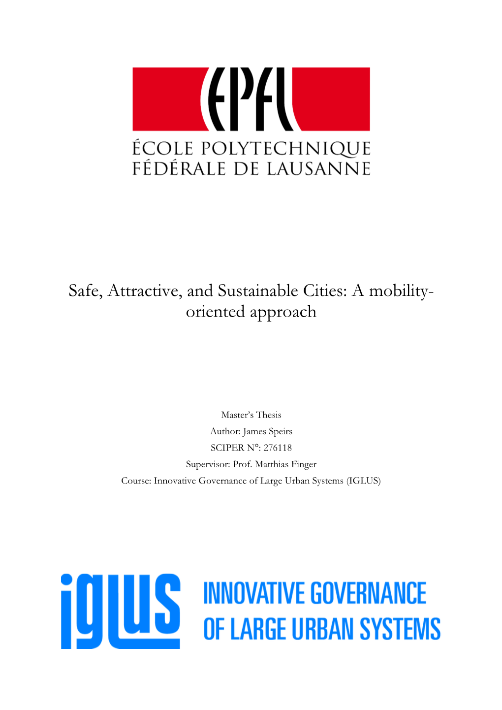 Safe, Attractive, and Sustainable Cities: a Mobility-Oriented Approach