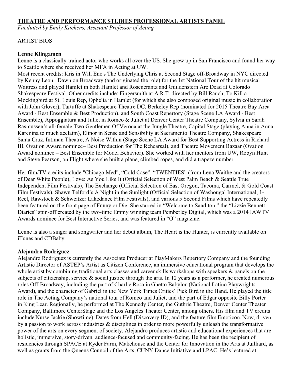 THEATRE and PERFORMANCE STUDIES PROFESSIONAL ARTISTS PANEL Faciliated by Emily Kitchens, Assistant Professor of Acting