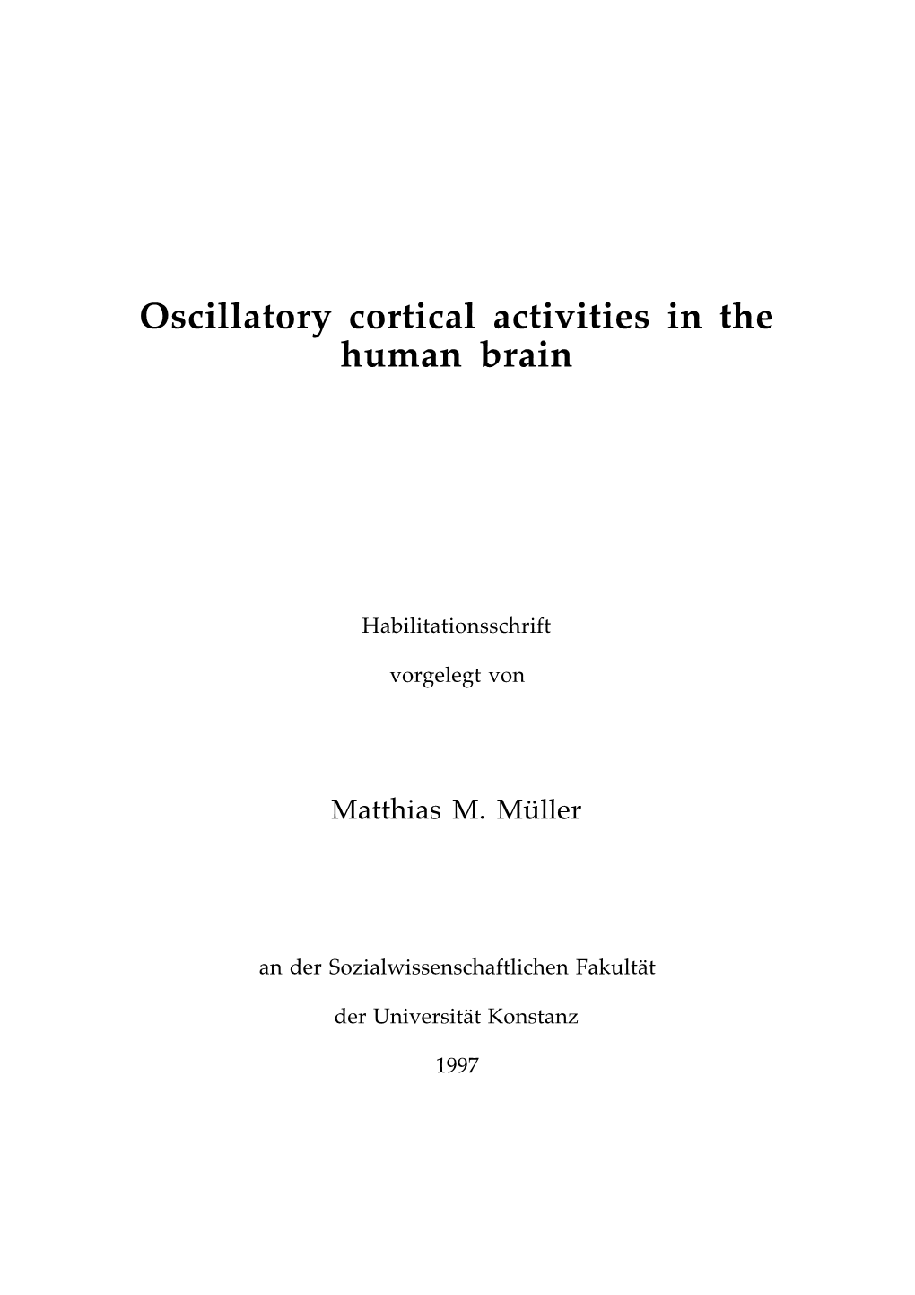 Oscillatory Cortical Activities in the Human Brain
