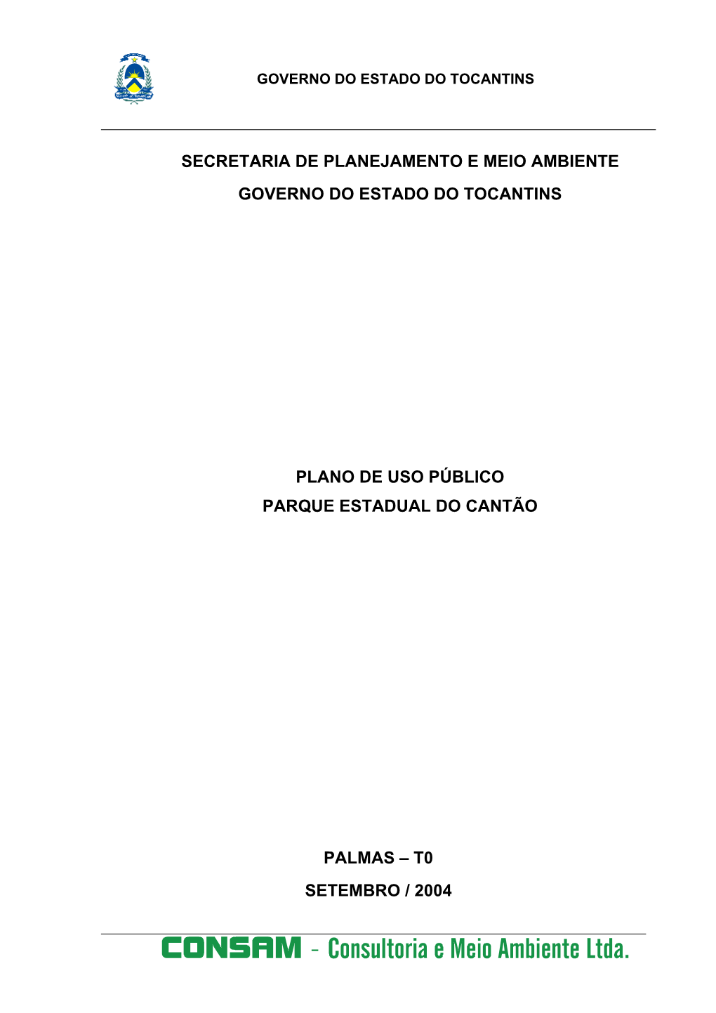 Secretaria De Planejamento E Meio Ambiente Governo Do Estado Do Tocantins Plano De Uso Público Parque Estadual Do Cantão Palm