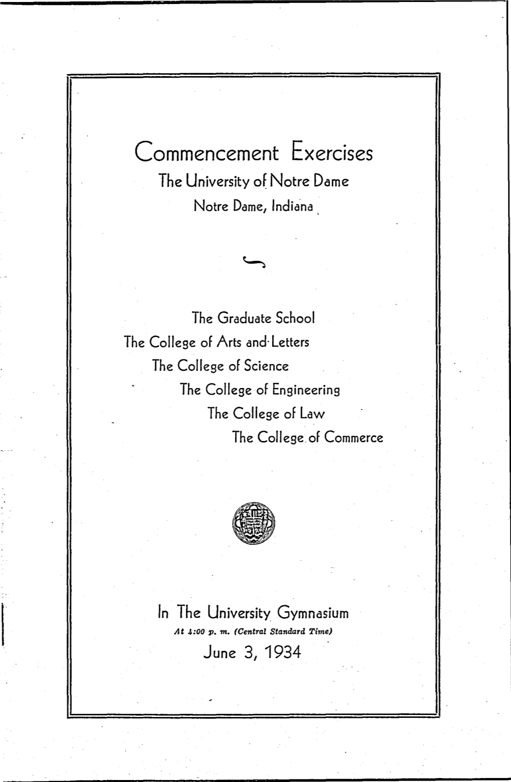Commencement Exercises the University of Notre Dame Notre Dame, Indiana