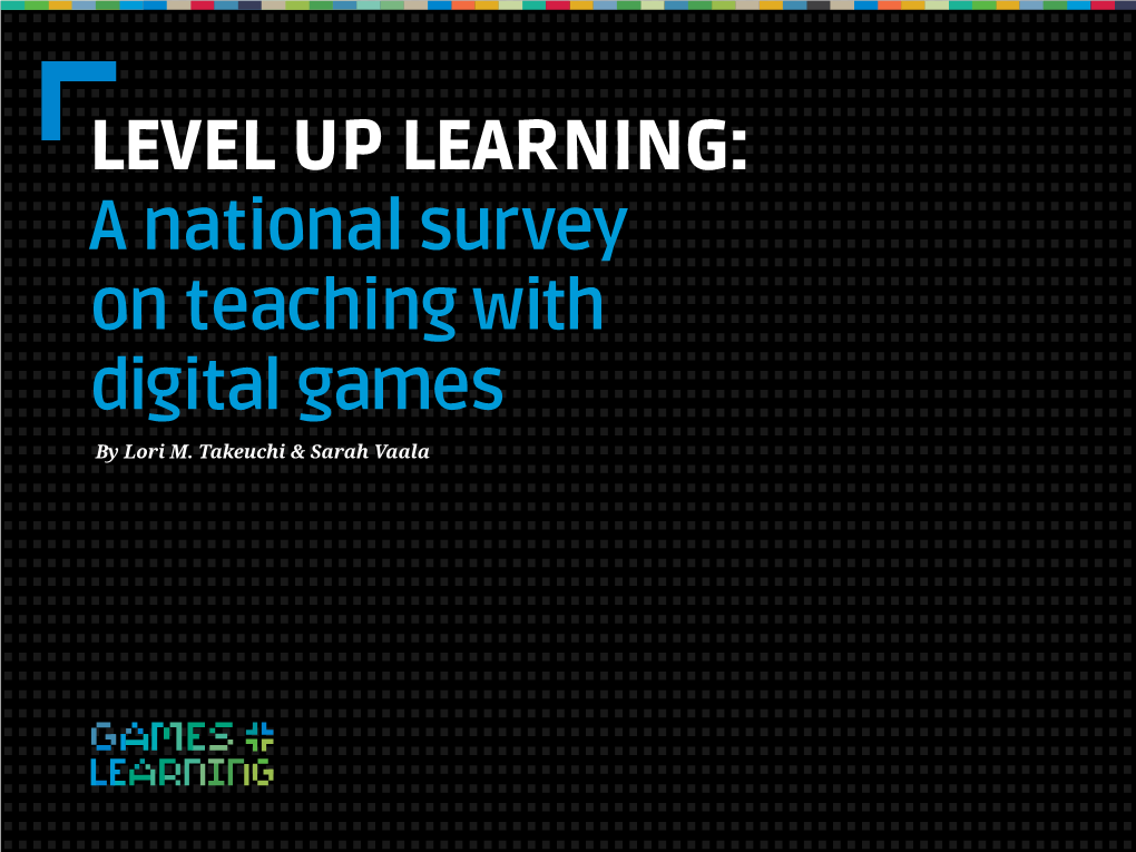 Level up Learning: a National Survey on Teaching with Digital Games by Lori M