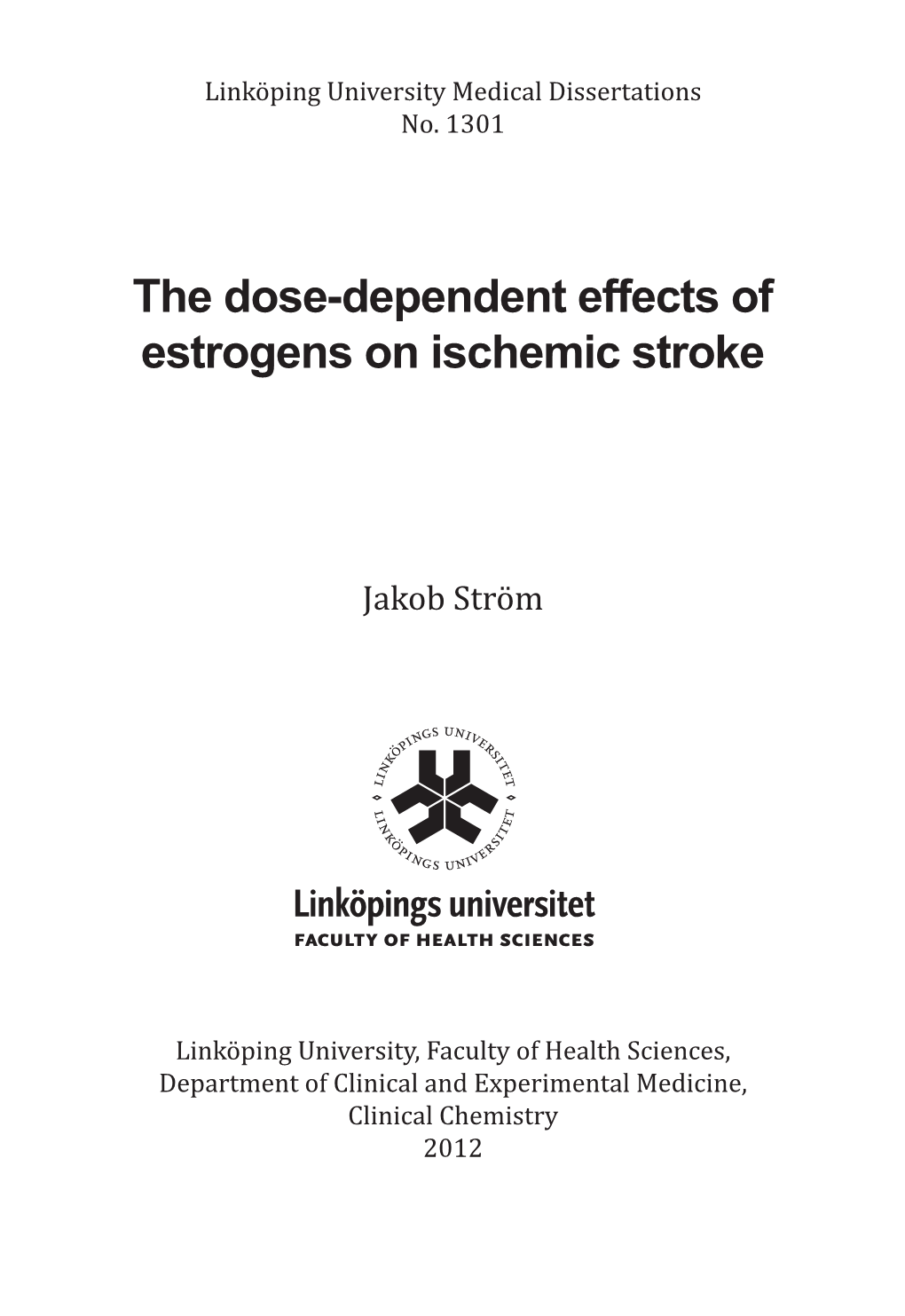 The Dose-Dependent Effects of Estrogens on Ischemic Stroke