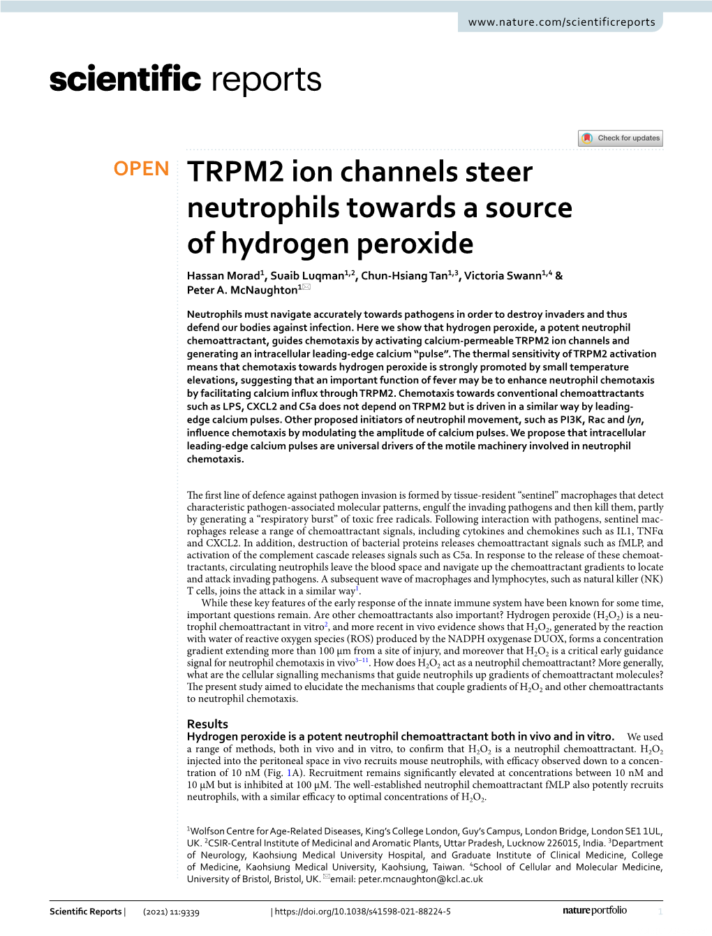 TRPM2 Ion Channels Steer Neutrophils Towards a Source of Hydrogen Peroxide Hassan Morad1, Suaib Luqman1,2, Chun‑Hsiang Tan1,3, Victoria Swann1,4 & Peter A