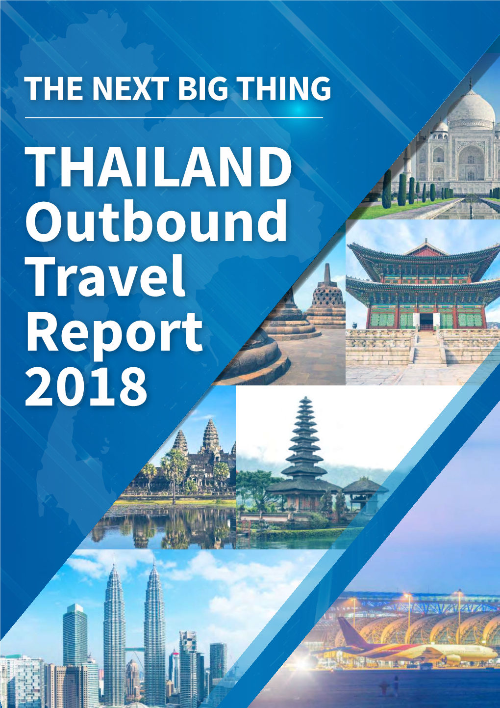 THE NEXT BIG THING THAILAND Outbound Travel Report 2018