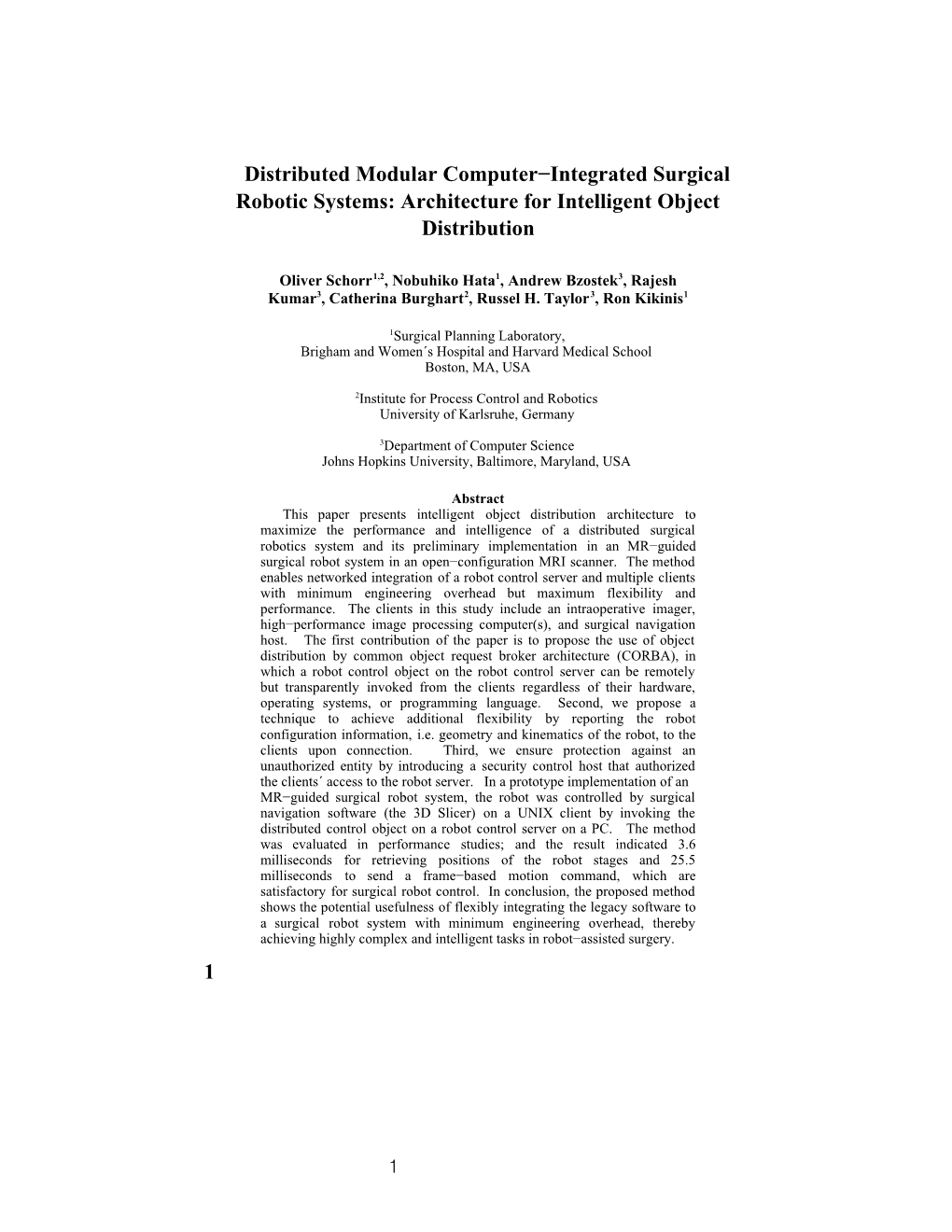 Distributed Modular Computer−Integrated Surgical Robotic Systems: Architecture for Intelligent Object Distribution