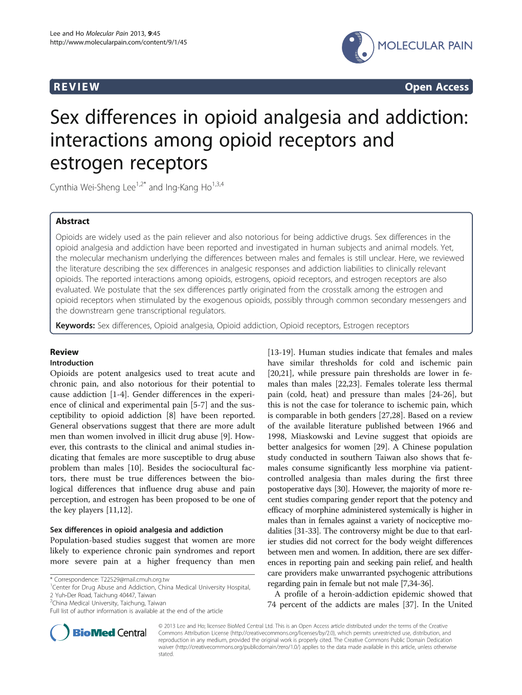 Sex Differences in Opioid Analgesia and Addiction: Interactions Among Opioid Receptors and Estrogen Receptors Cynthia Wei-Sheng Lee1,2* and Ing-Kang Ho1,3,4