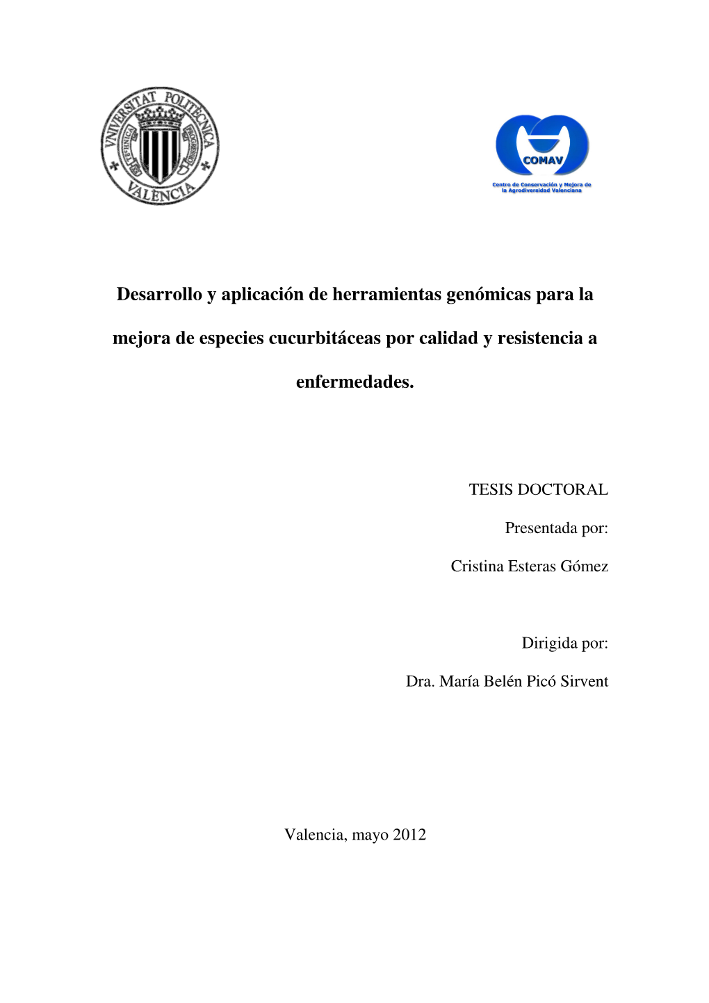 Desarrollo Y Aplicación De Herramientas Genómicas Para La Mejora De Especies Cucurbitáceas Por Calidad Y Resistencia a Enferm