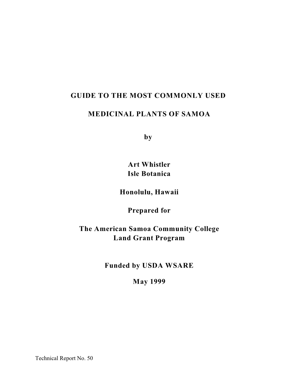 GUIDE to the MOST COMMONLY USED MEDICINAL PLANTS of SAMOA by Art Whistler Isle Botanica Honolulu, Hawaii Prepared for the Americ