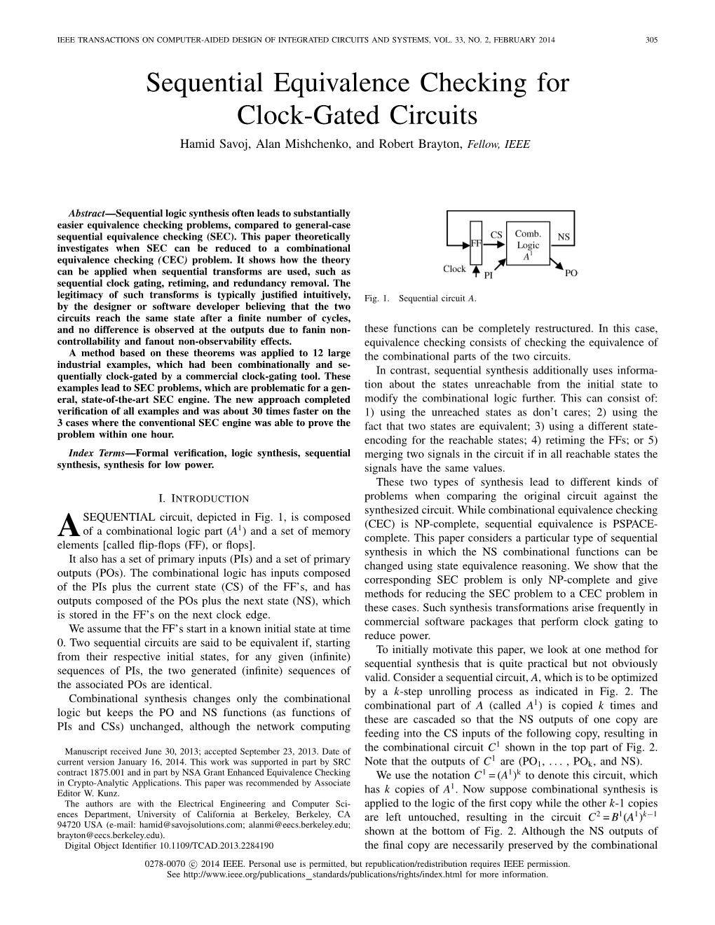 Sequential Equivalence Checking for Clock-Gated Circuits Hamid Savoj, Alan Mishchenko, and Robert Brayton, Fellow, IEEE