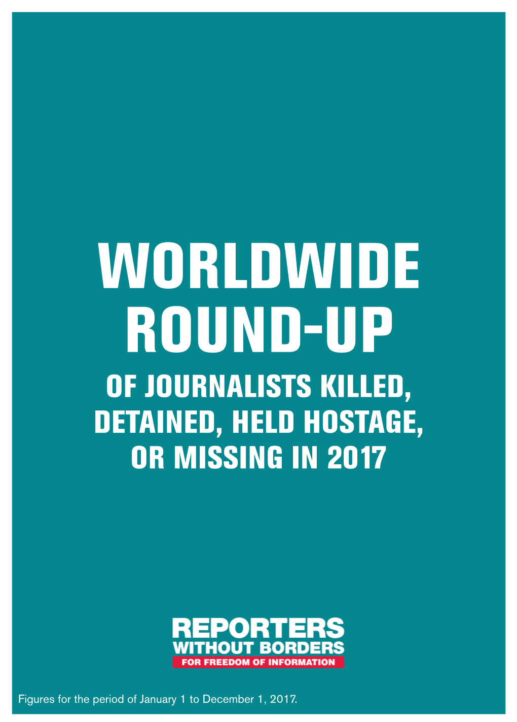 Of Journalists Killed, Detained, Held Hostage, Or Missing in 2017