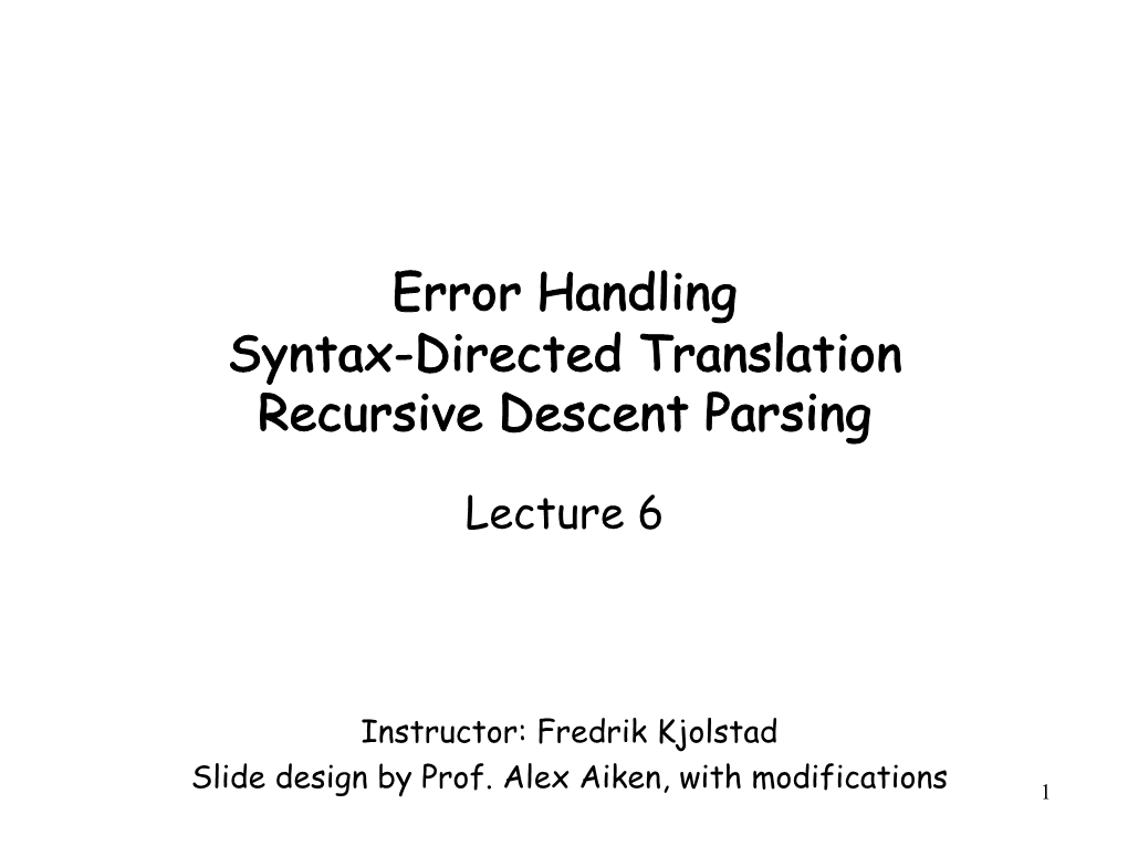 Error Handling Syntax-Directed Translation Recursive Descent Parsing