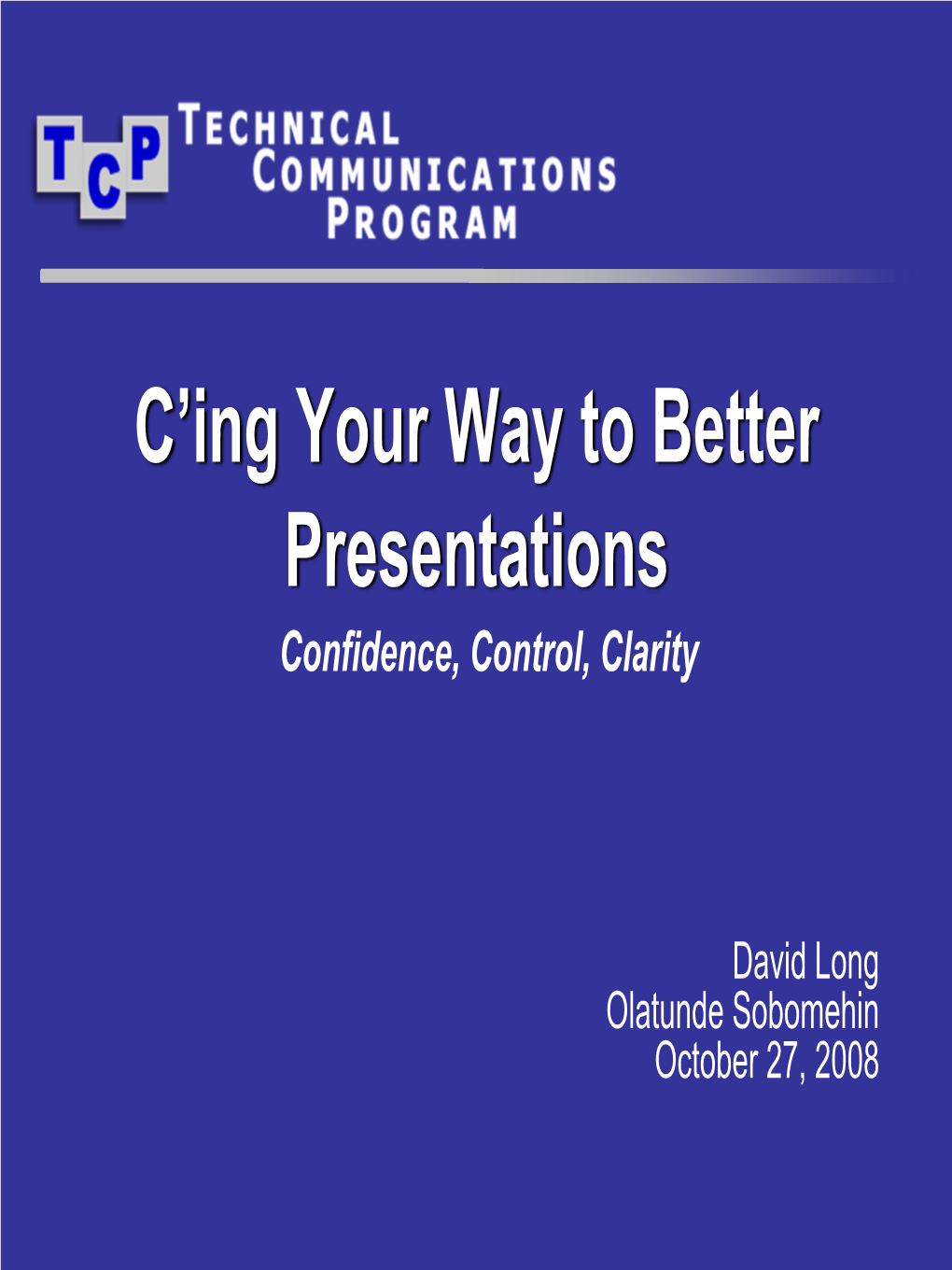 C'ing Your Way to Better Presentations