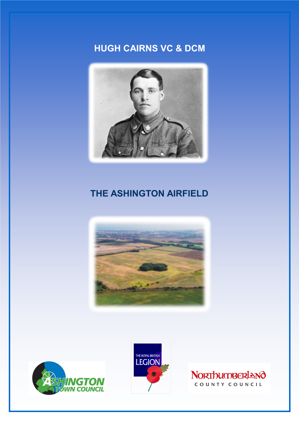 Hugh Cairns Vc & Dcm the Ashington Airfield