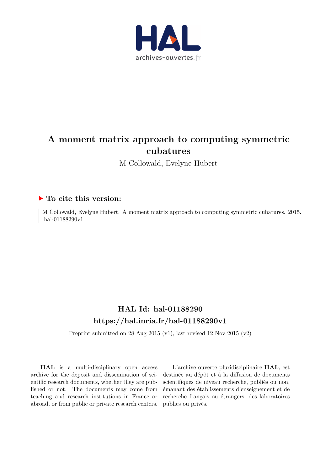 A Moment Matrix Approach to Computing Symmetric Cubatures M Collowald, Evelyne Hubert