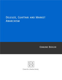 Deleuze, Guattari and Market Anarchism