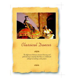 Classical Dances I the Difference Between Classical Dancing and Folk Dancing Is Mainly That There Is a Deliberate Attempt at Artistry in the Former