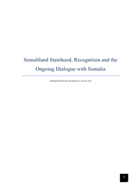Somaliland Statehood, Recognition and the Ongoing Dialogue with Somalia