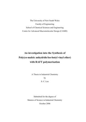 An Investigation Into the Synthesis of Poly(Co-Maleic Anhydride/Iso-Butyl Vinyl Ether) with RAFT Polymerisation