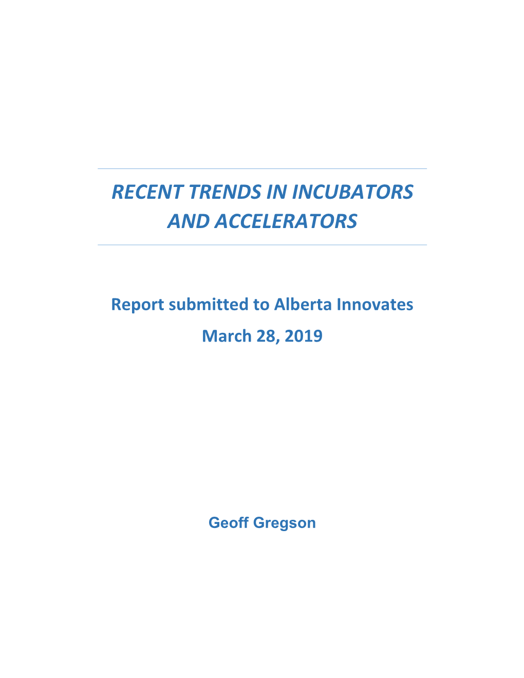 Recent Trends in Incubators and Accelerators