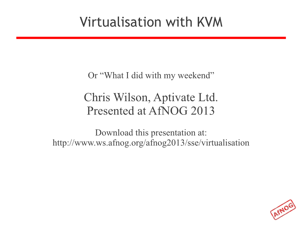 Virtualisation with KVM