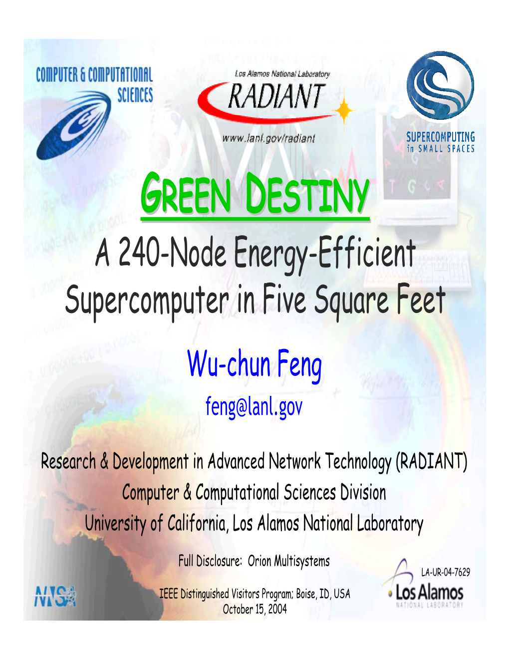 Green Destiny ) Experimental Results ‹ the Evolution of Green Destiny ) Architectural: Orion Multisystems DT-12 ) Software-Based: Caffeine Supercomputer