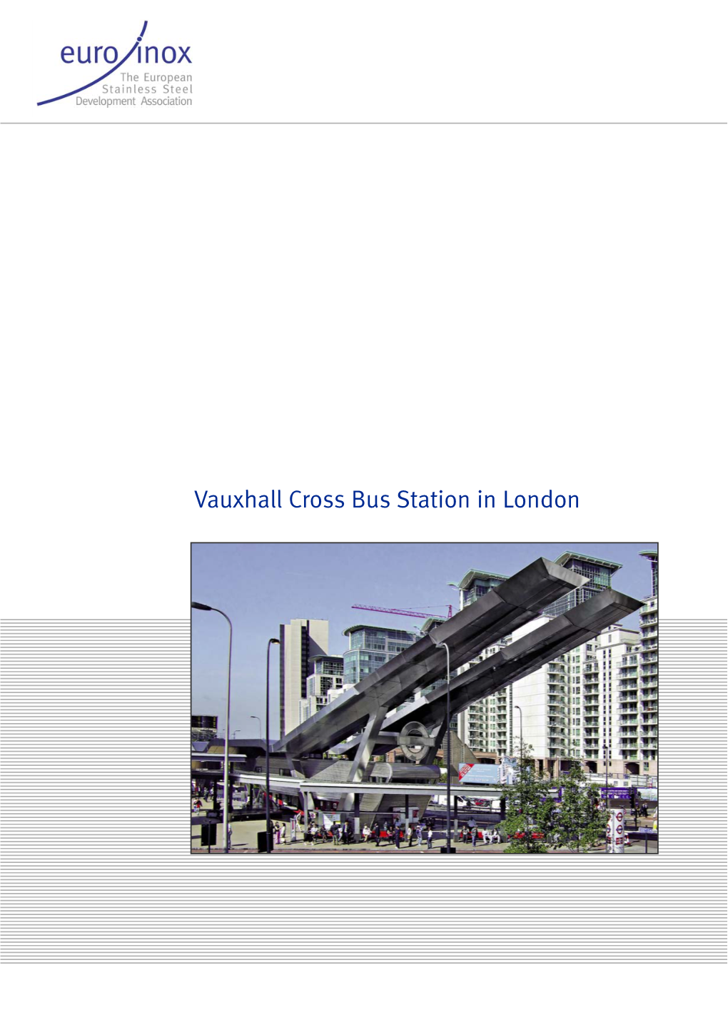 Vauxhall Cross Bus Station in London VAUXHALL CROSS BUS STATION in LONDON