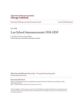 Law School Announcements 1958-1959 Law School Announcements Editors Lawschoolannouncements.Editors@Chicagounbound.Edu
