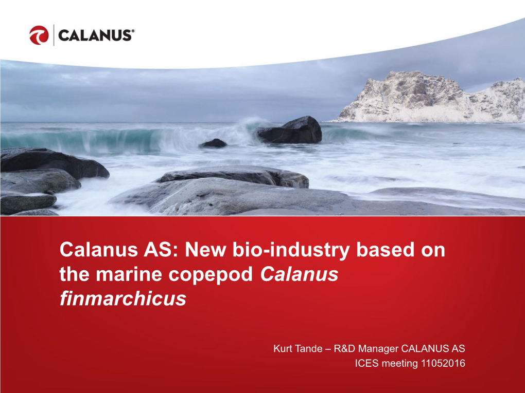 Calanus AS: New Bio-Industry Based on the Marine Copepod Calanus Finmarchicus