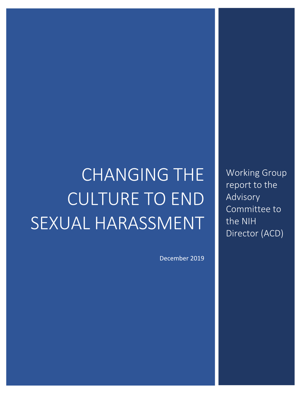 Changing the Culture to End Sexual Harassment Requires Efforts at Every Level of the Research Enterprise